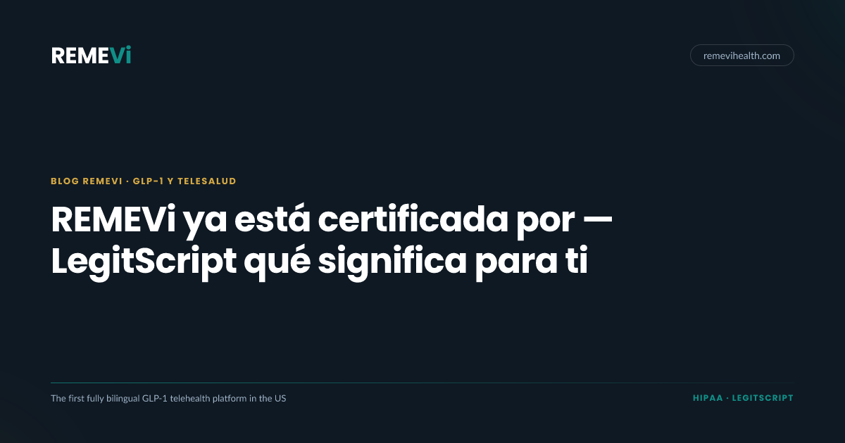 REMEVi certificada por LegitScript en 2026